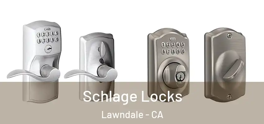  Schlage Locks Lawndale - CA